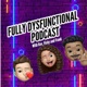 Fully Dsyfunctional