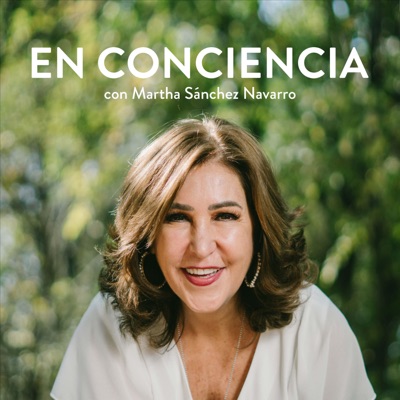 En Conciencia con Martha Sánchez Navarro:Martha Sánchez Navarro