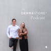 The Dermastore® Podcast - Greg (Co-Founder/MD) & Lara (Head of Content/Education)