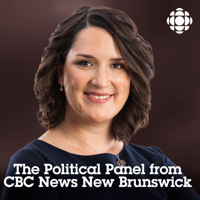 The Political Panel from CBC News New Brunswick podcast
