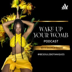 Wake Up Your Womb Podcast 