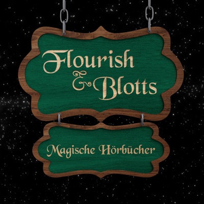 Flourish & Blotts: Magische Hörbücher - Ein Harry Potter Hörbuch-Podcast