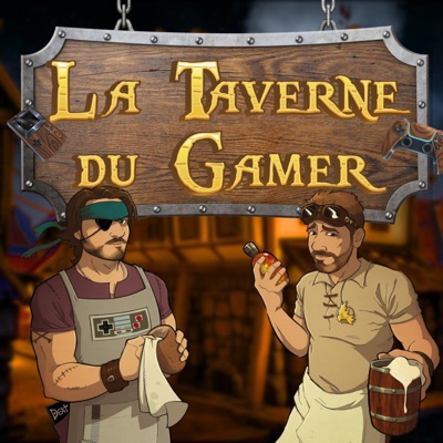 La Taverne du Gamer - Podcast Jeux Vidéo:La Taverne du Gamer