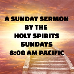 Paul, the Apostle, a Channeled Message - A Sunday Sermon