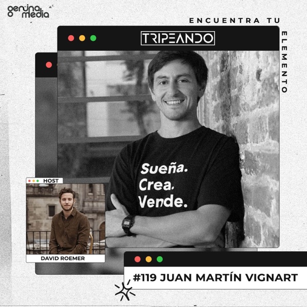#119 Juan Martín Vignart - Diseñando el E-Commerce en LATAM: Cómo crear confianza, tomar el camino más retador y encontrar tu elemento muchas veces photo