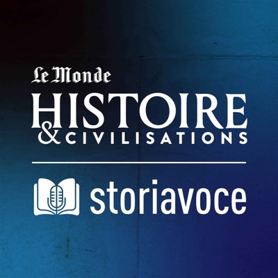 Storiavoce, un podcast d'Histoire & Civilisations