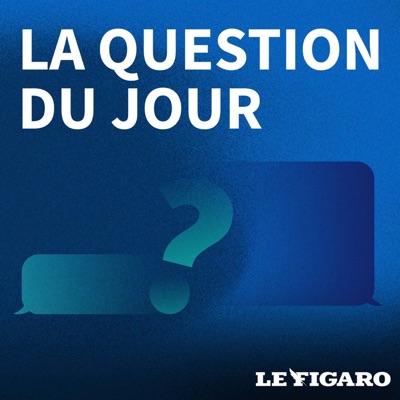 La Question du jour:Le Figaro