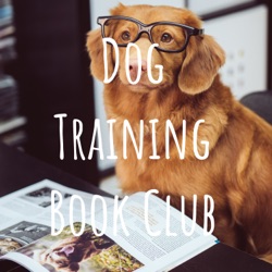 Episode 6: The Power of Positive Dog Training by Pat Miller