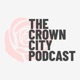 The Crown City Podcast