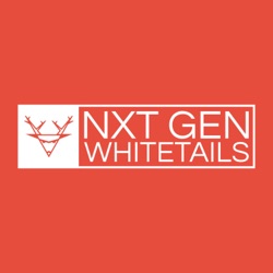 NXT GEN Whitetails Podcast Episode:1