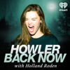 Howler Back Now with Holland Roden - iHeartPodcasts