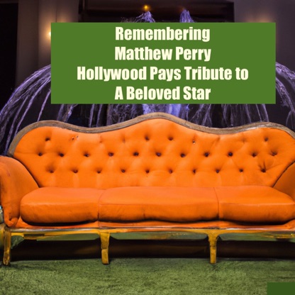 Matthew Perry - Hollywood Pays Tribute