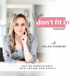 You Don’t Fit In Podcast with Helen Siemens