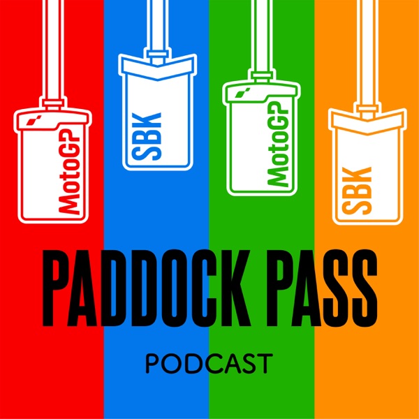 Paddock Pass Podcast - Motorcycle Racing - MotoGP - World Superbike