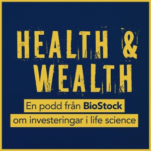 Health and Wealth, en podd från BioStock om investeringar i life science