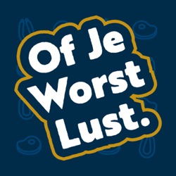 Of Je Worst Lust 