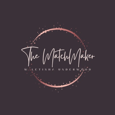 The MatchMaker with LeTisha Underwood