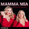 Mamma Mia - Podplay | Mamma Mia