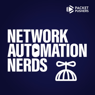 Network Automation Nerds:Packet Pushers