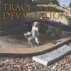 Trace of the Devastation