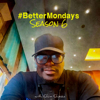 #BetterMondays - Chim Chisiza