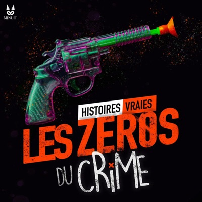 Les Zéros du Crime • Histoires vraies:Minuit