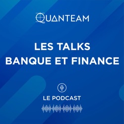 #3 Les Talks Banque et Finance : Le Podcast by Quanteam • Infrastructure Cloud : les informations à connaitre avant sa mise en place • Arnaud WILLEMAIN
