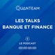 #5 Les Talks Banque et Finance : Le Podcast by Quanteam • 3 best practices pour bien s'outiller lors d'un projet • Eric LAPINA