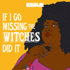 If I Go Missing The Witches Did It - Realm