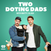 Two Doting Dads with Matty J & Ash - Matty J & Ash