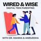 Wired & Wise | Digital Teen Parenting Podcast