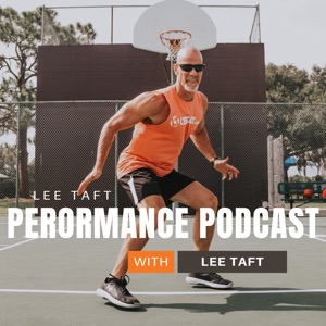 Lee Taft Performance Podcast