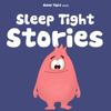Sleep Tight Stories - Bedtime Stories for Kids - Sleep Tight Media