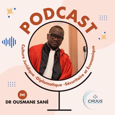 DR. SANE , CJDSE (Culture Juridique- Diplomatique- sécuritaire et Économique)