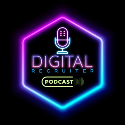 Digital Recruiter Podcast