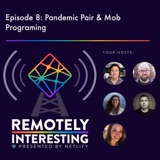 008: Pandemic Pair and Mob Programming