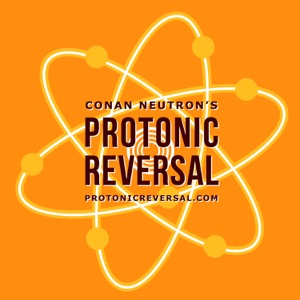 Conan Neutron’s Protonic Reversal