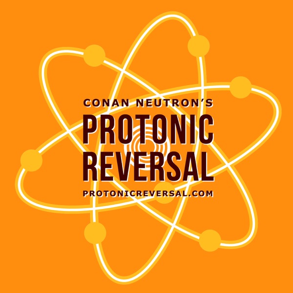 Conan Neutron's Protonic Reversal