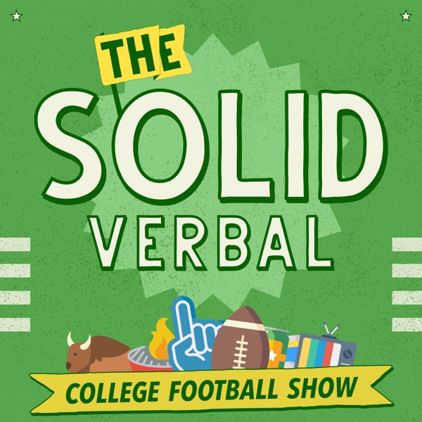 The Solid Verbal: College Football Podcast