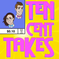 Ten Cent Takes podcast