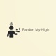 Pardon My High 