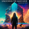 Unlocking The Masculine - Liam Withers