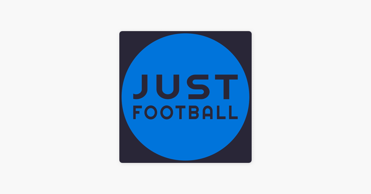 ‎Just Football on Apple Podcasts