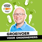 Groeivoer voor Ondernemers Podcast - inspiratie over ondernemen - door Gerhard te Velde - Gerhard te Velde - Groeivoer
