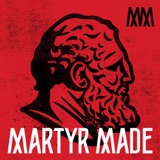 Image of The Martyr Made Podcast podcast