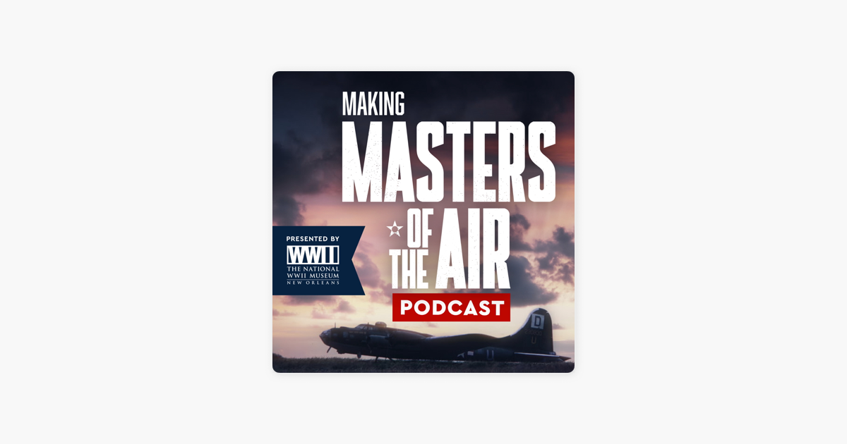 ‎Making Masters of the Air on Apple Podcasts