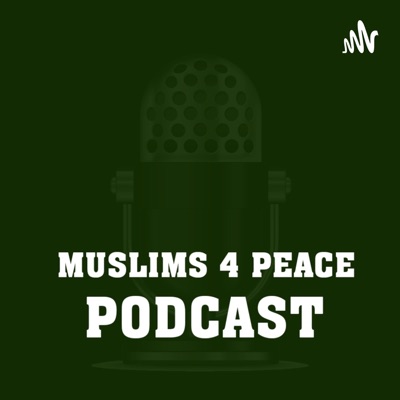 Muslims4peace Podcast