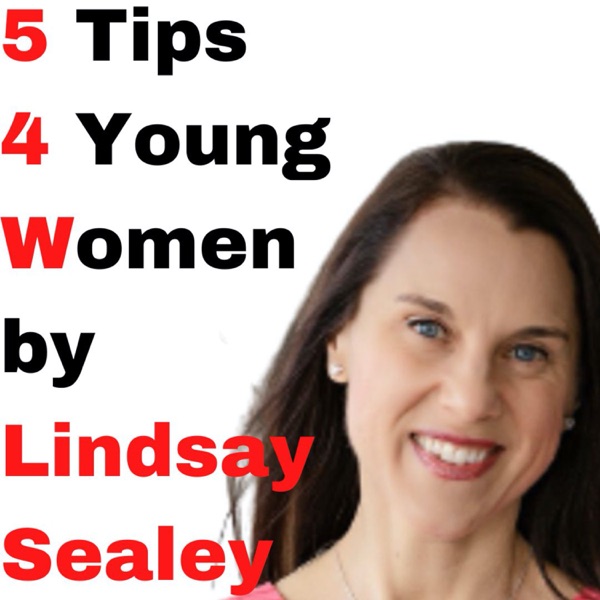 5 Tips 4 Young Women by Lindsay Sealey photo