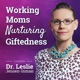 Working Moms Nurturing Giftedness