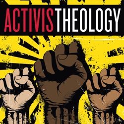 Activist Theology Podcast